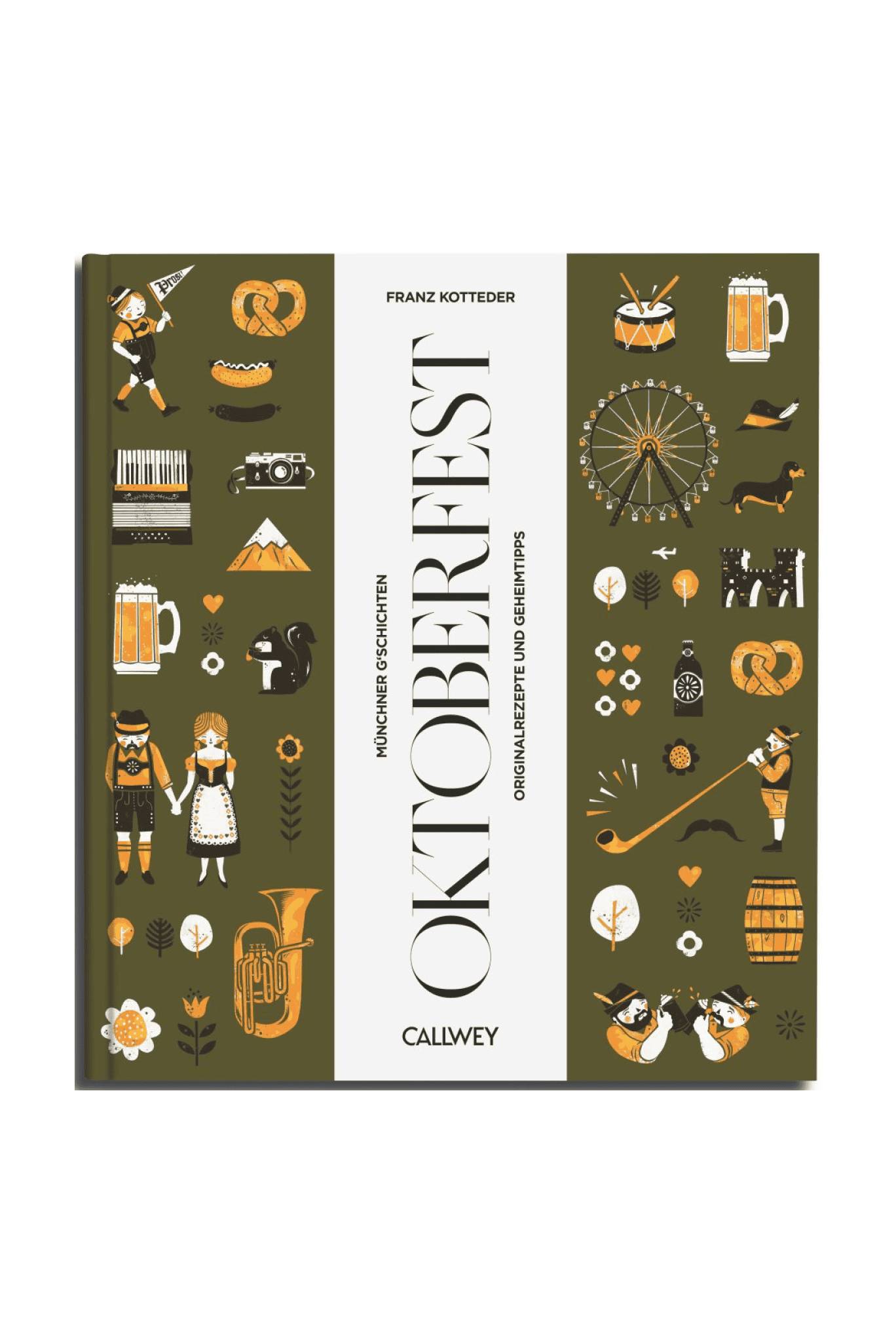 Book cover of Oktoberfest by Franz Kotteder, showing Bavarian icons like pretzels, beer mugs, Ferris wheel, accordion, and people in traditional dress, with the title printed vertically in the center.