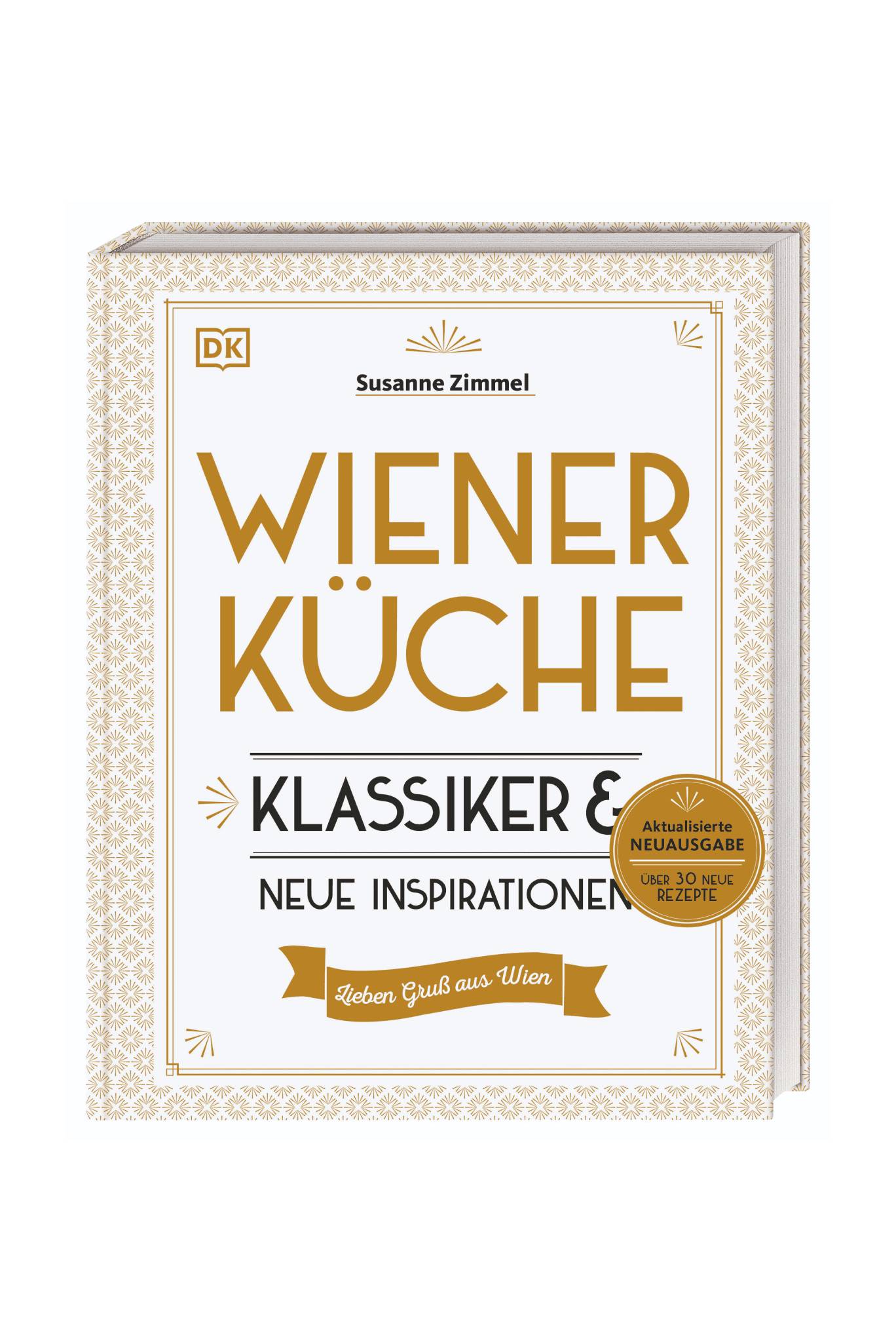 Book cover of Wiener Küche by Susanne Zimmel. White background with gold and black lettering framed by a patterned gold border. Subtitle: Klassiker & neue Inspirationen. A gold circle highlights: “Aktualisierte Neuausgabe – über 30 neue Rezepte.”