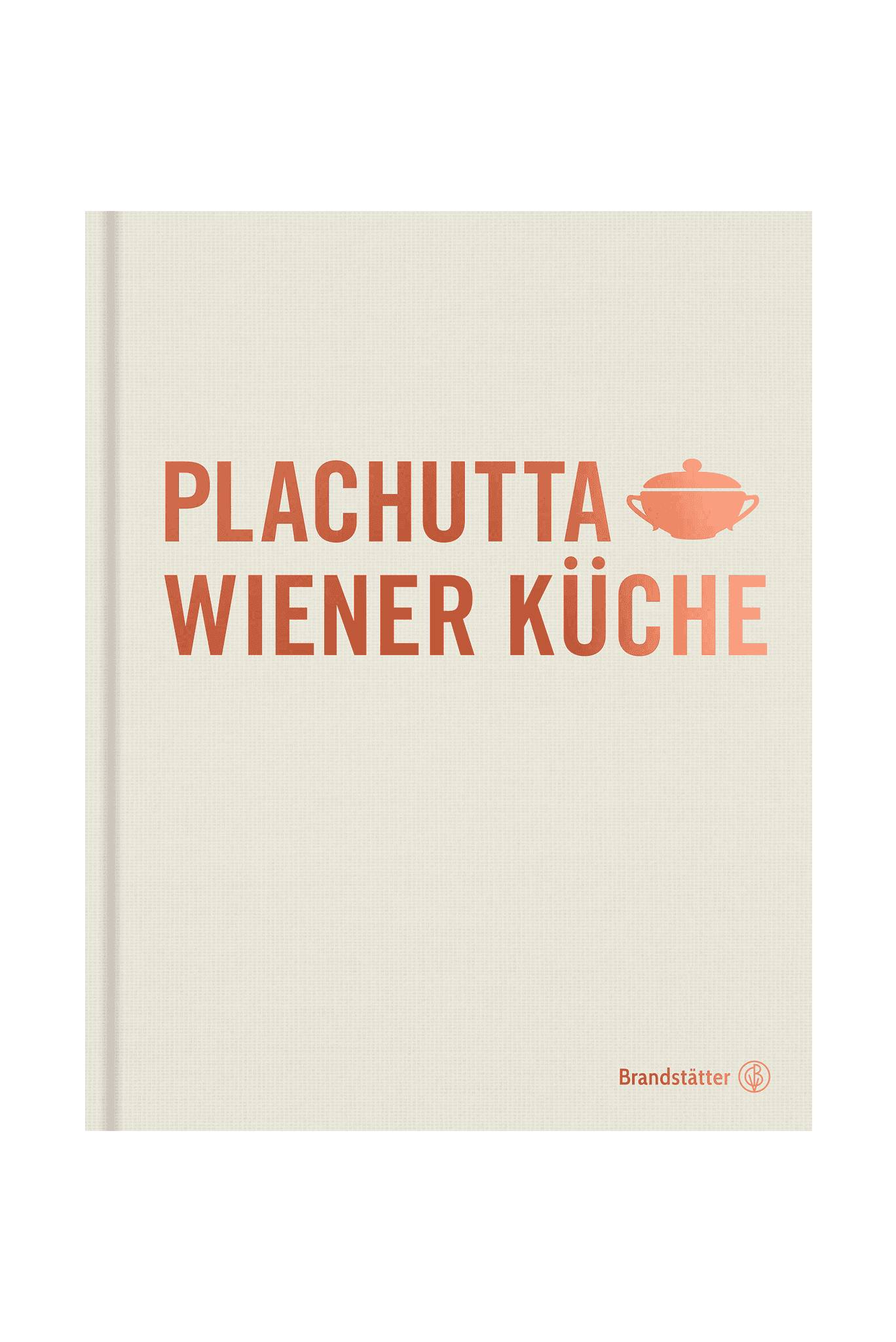 Buchcover „Plachutta Wiener Küche“. Heller Hintergrund, kupferfarbene Schrift und ein kleines Symbol eines Kochtopfs rechts vom Titel.