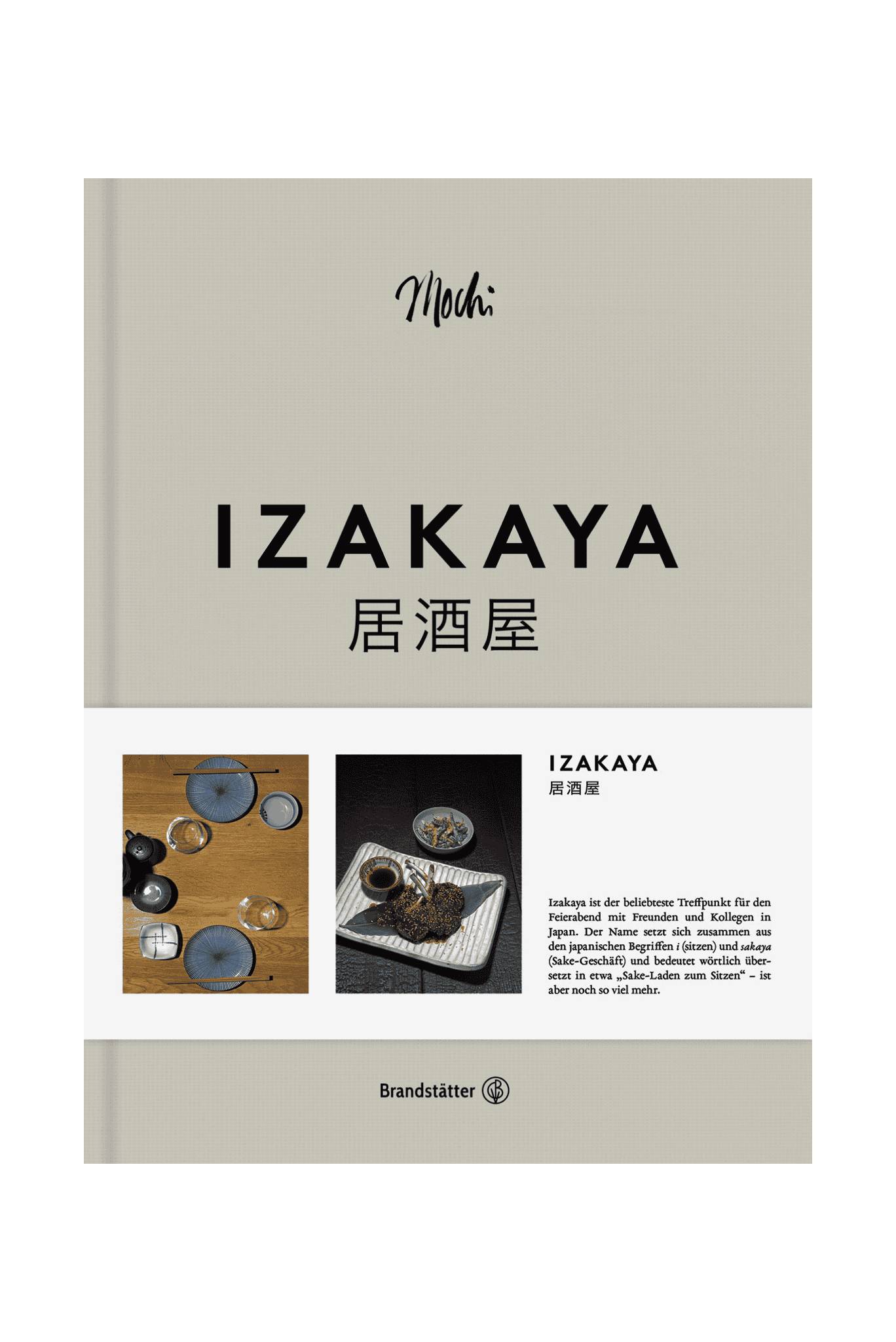 Titelbild des Kochbuchs IZAKAYA von Mochi, mit japanischer Typografie, stilvoll gedecktem Tisch und angerichteten japanischen Gerichten. Erschienen im Brandstätter Verlag.